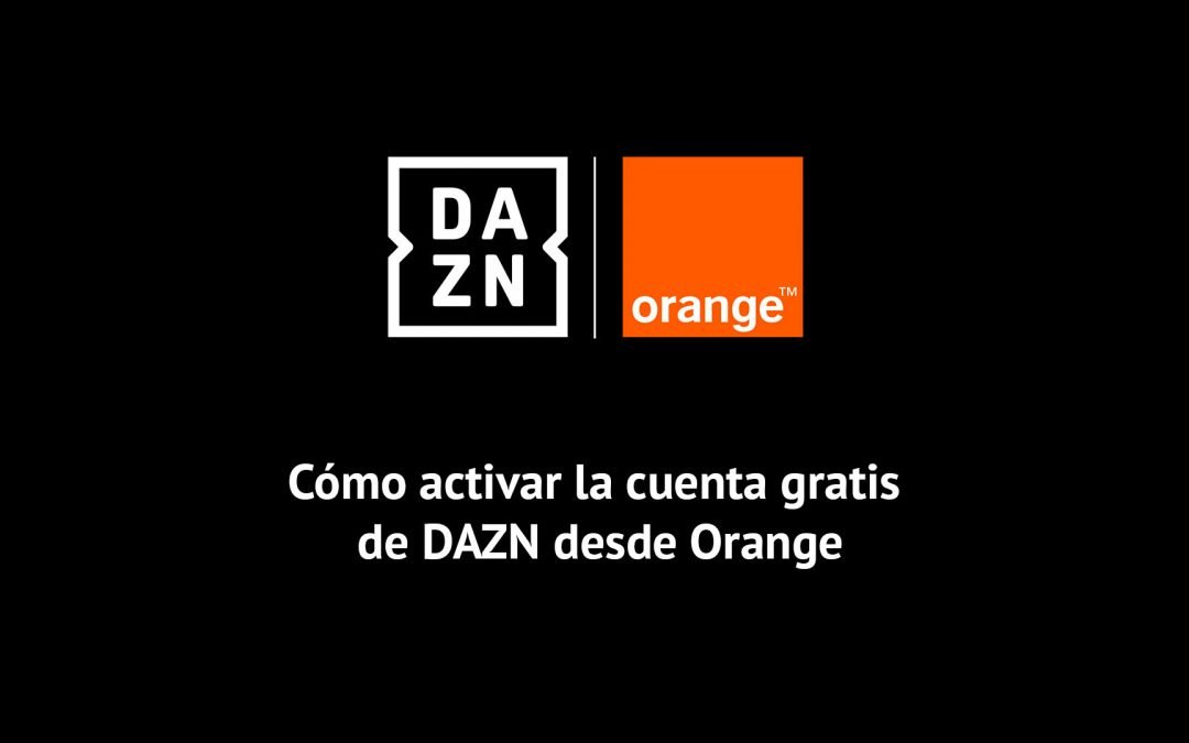 ¿Cómo se activa DAZN en Orange?