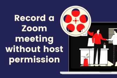Record a Zoom Meeting Without Host Permission