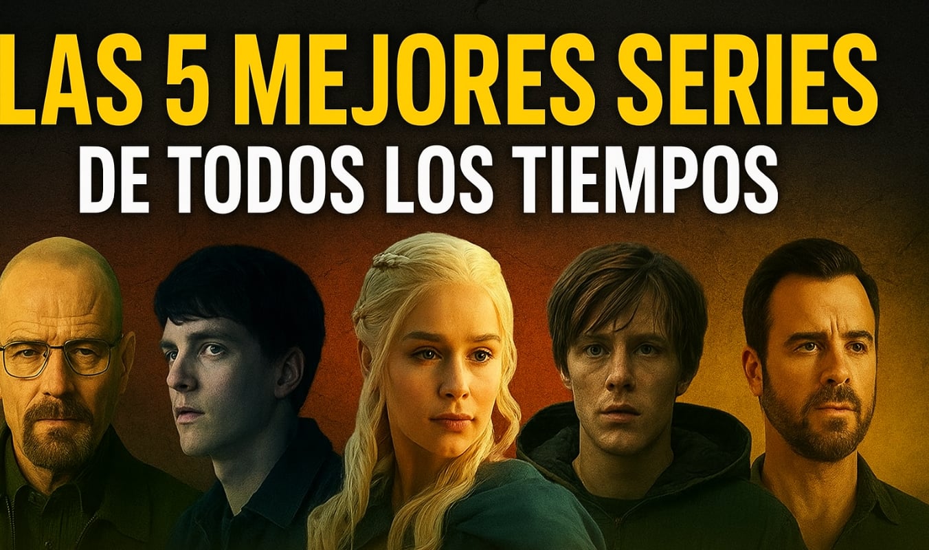 Top 5 Series de Todos los Tiempos